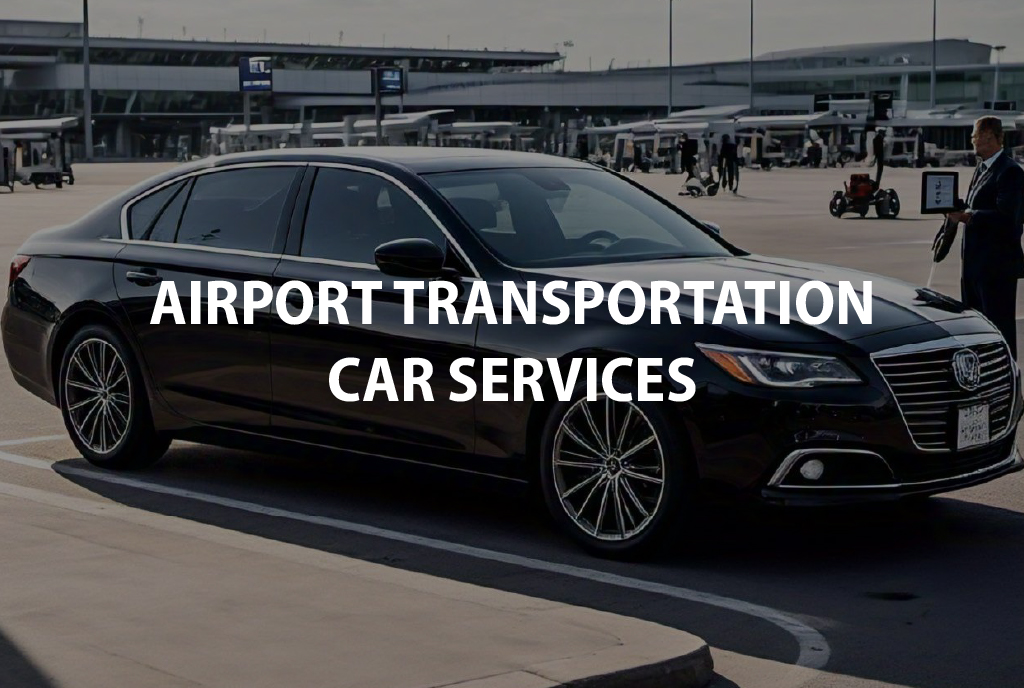 airport transportation car services